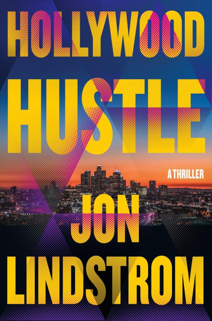 Hollywood Hustle by Jon Lindstrom